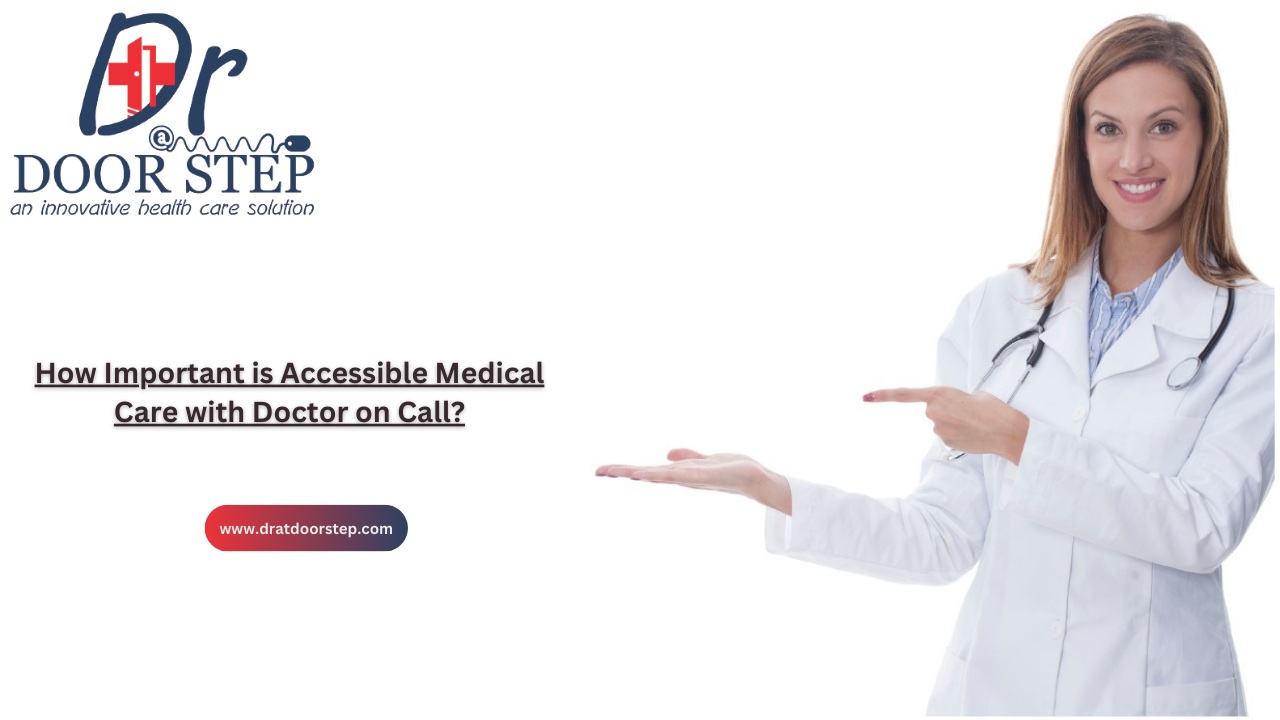 How Important is Accessible Medical Care with Doctor on Call?